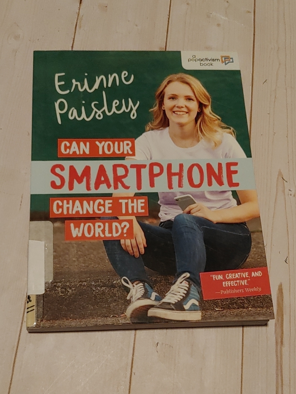 Can Your Smart Phone Change The World? Teen Book By Erinne Paisley